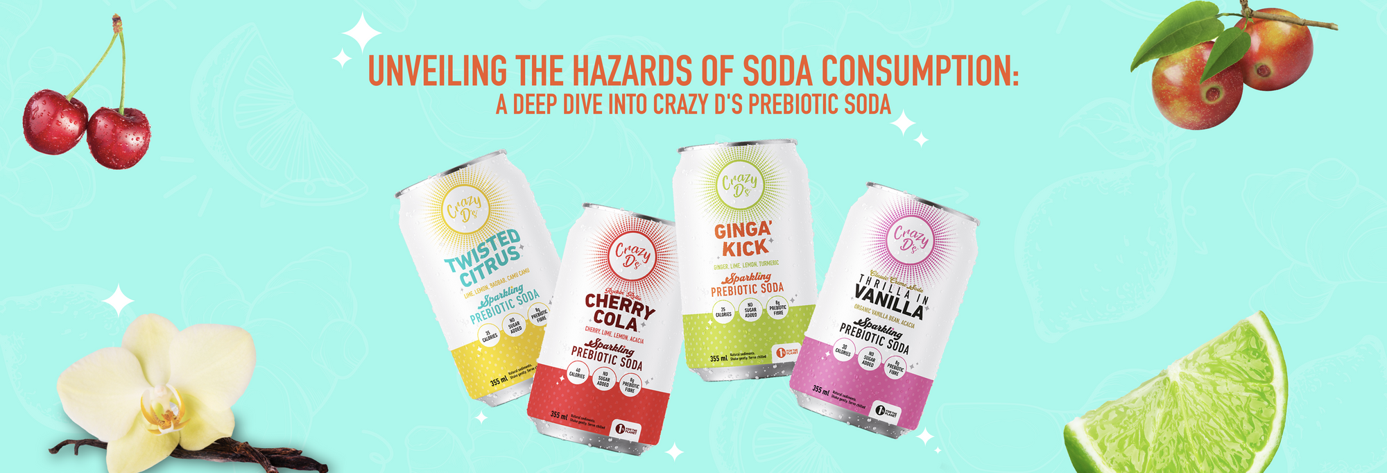 Unveiling the Hazards of Soda Consumption: A Deep Dive into Crazy D's Prebiotic Soda