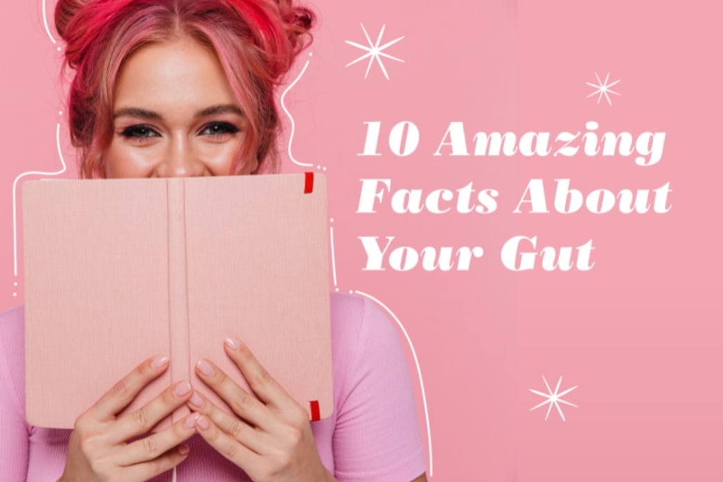 10 Amazing Facts About Your Gut